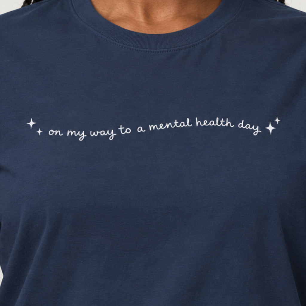 On my way to a mental health day — Tee