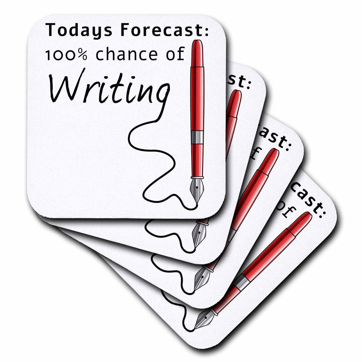 3dRose Todays forecast 100 percent chance of writing funny writer gift. - Coasters (cst_326248)