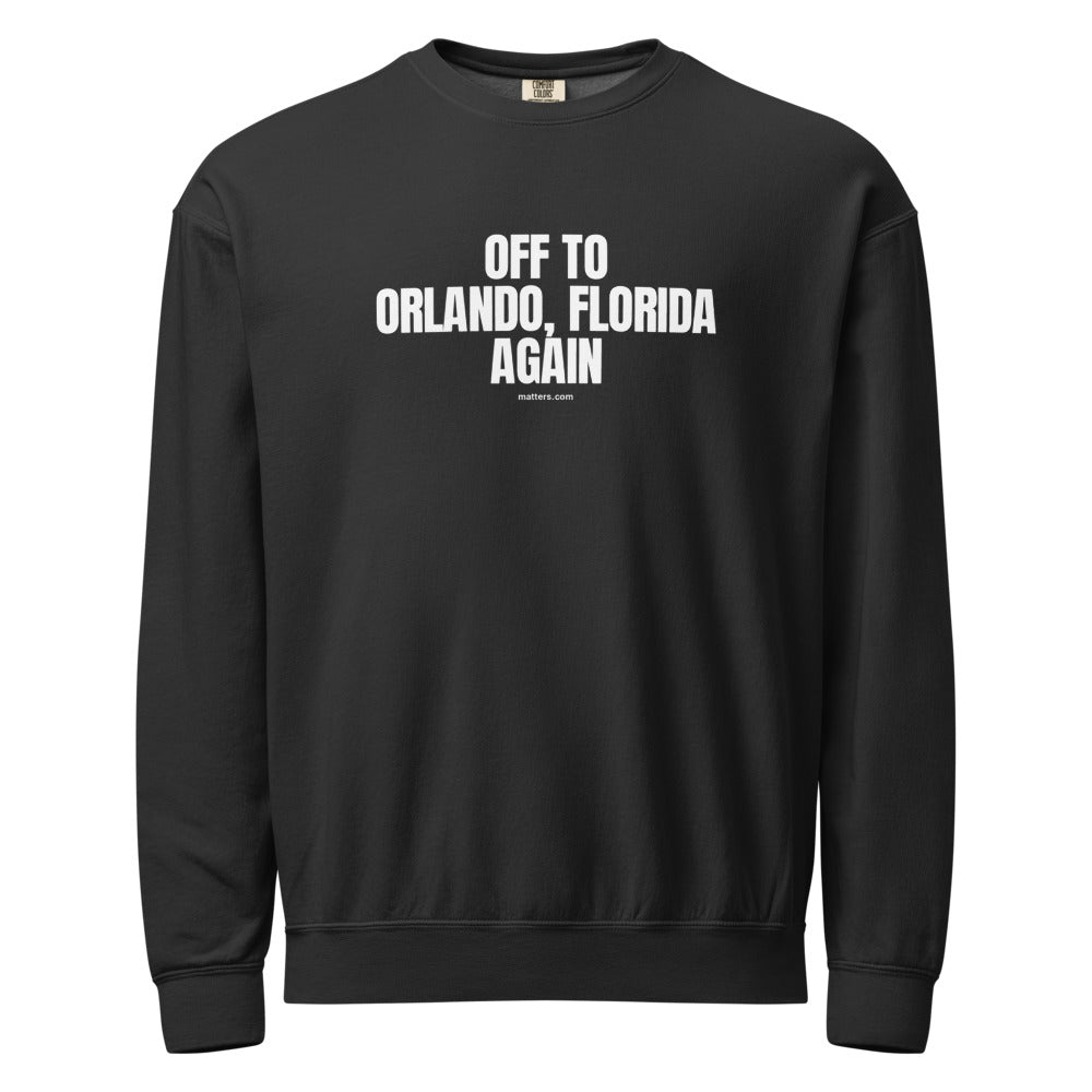 Off to Orlando, Florida again — Crewneck — Black (front)