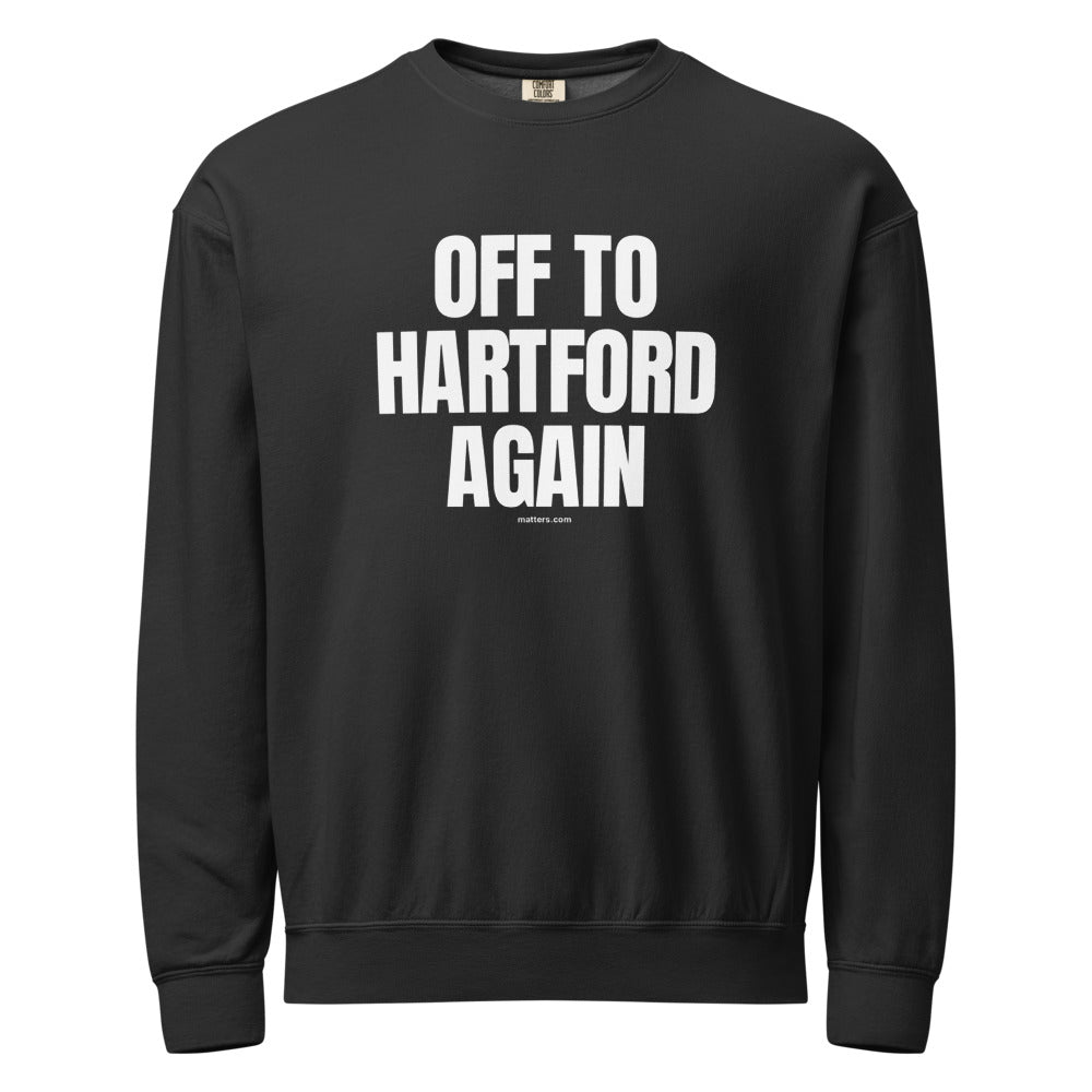 Off to Hartford again — Crewneck — Black (front)