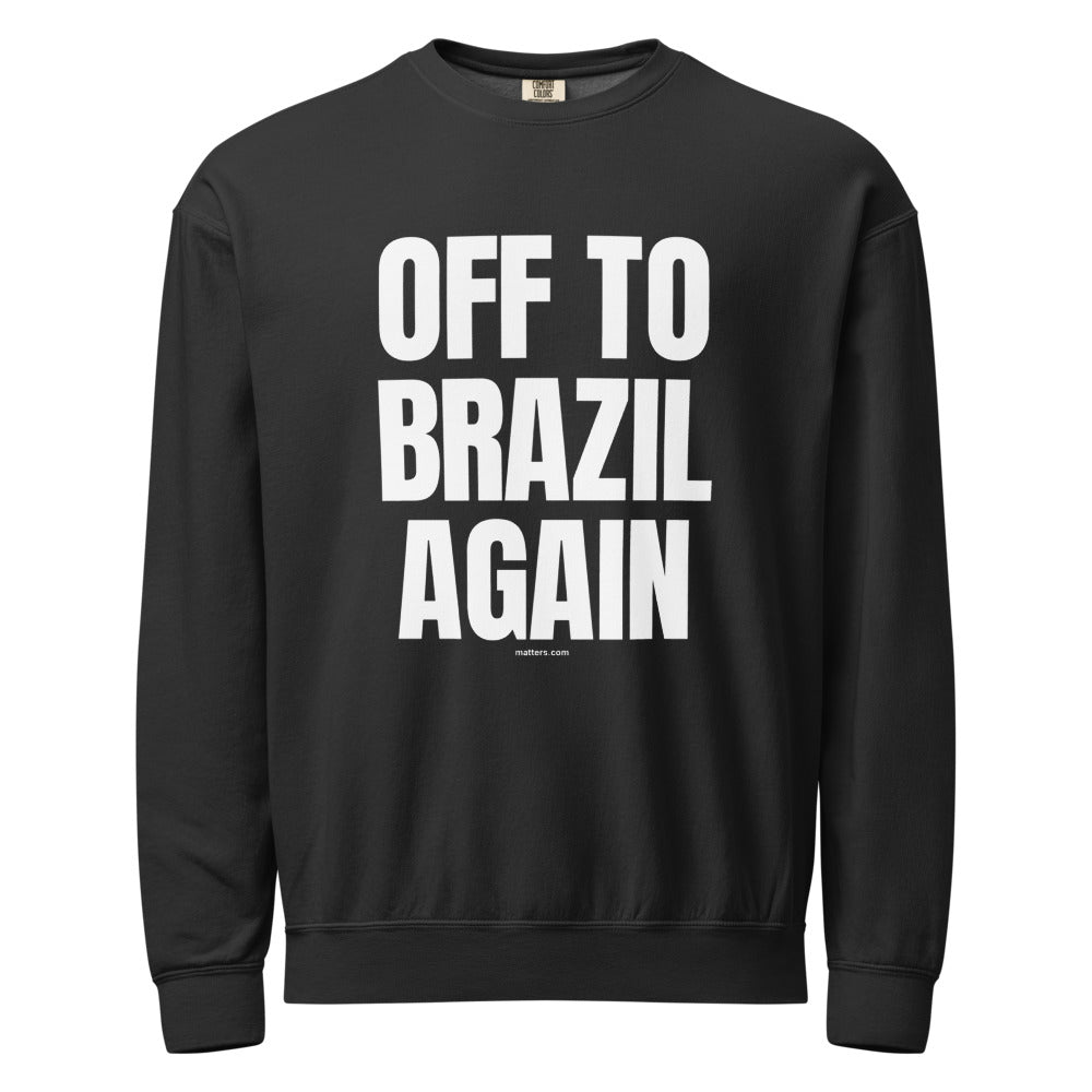 Off to Brazil again — Crewneck — Black (front)