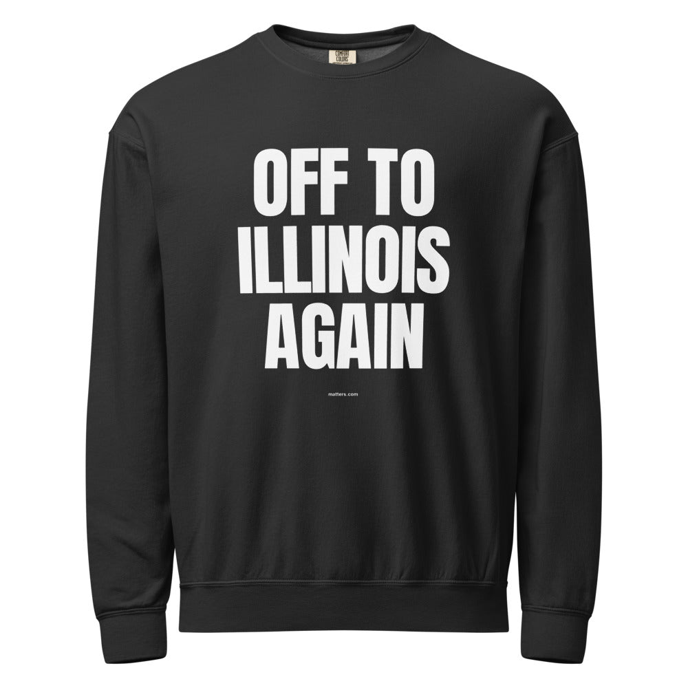 Off to Illinois again — Crewneck — Black (front)