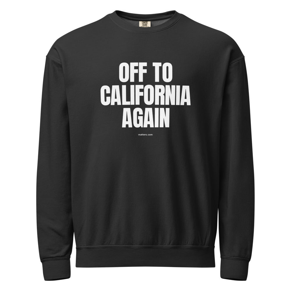 Off to California again — Crewneck — Black (front)