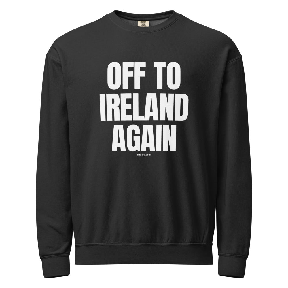 Off to Ireland again — Crewneck — Black (front)