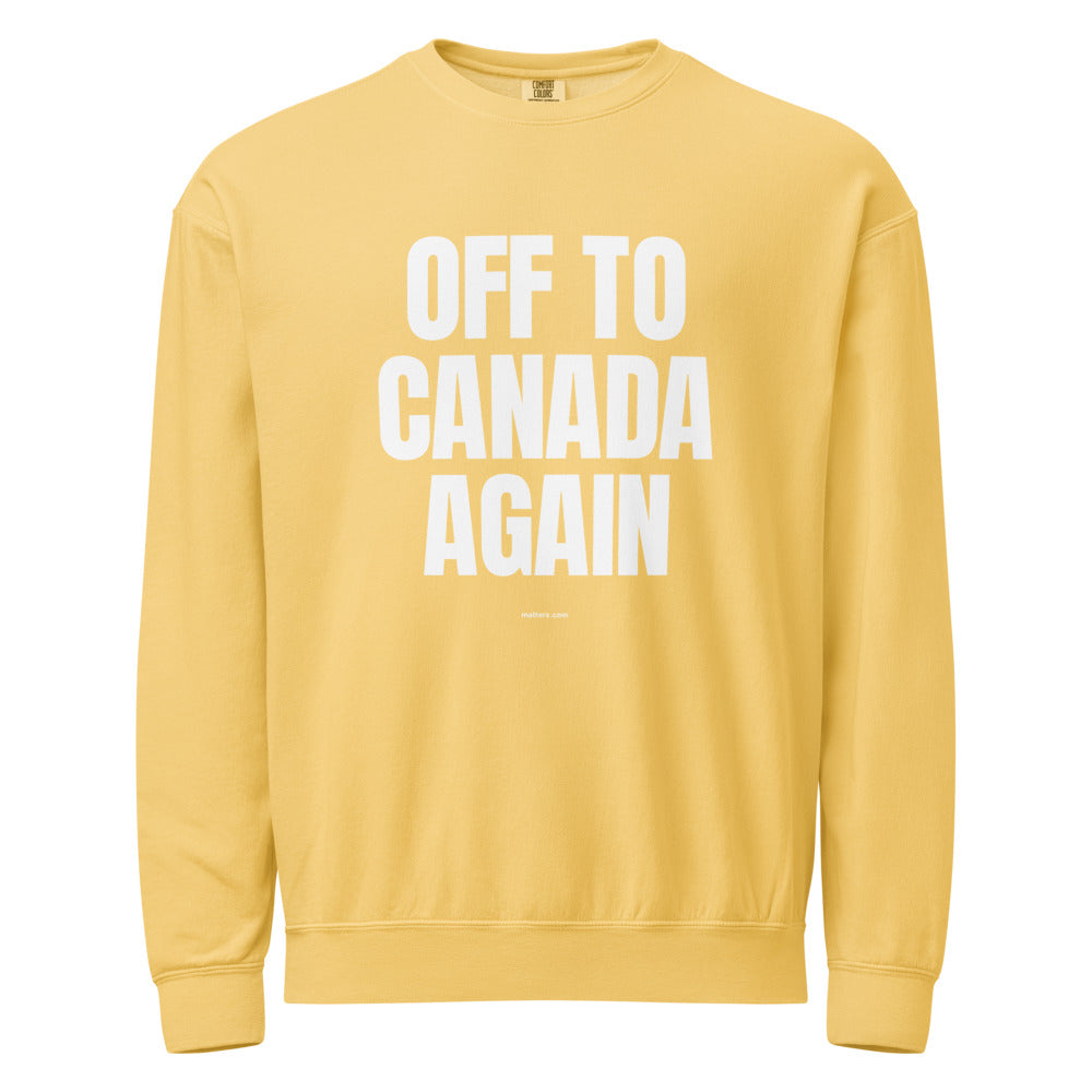 Off to Canada again — Crewneck — Butter (front)