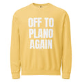 Off to Plano again — Crewneck — Butter (front)
