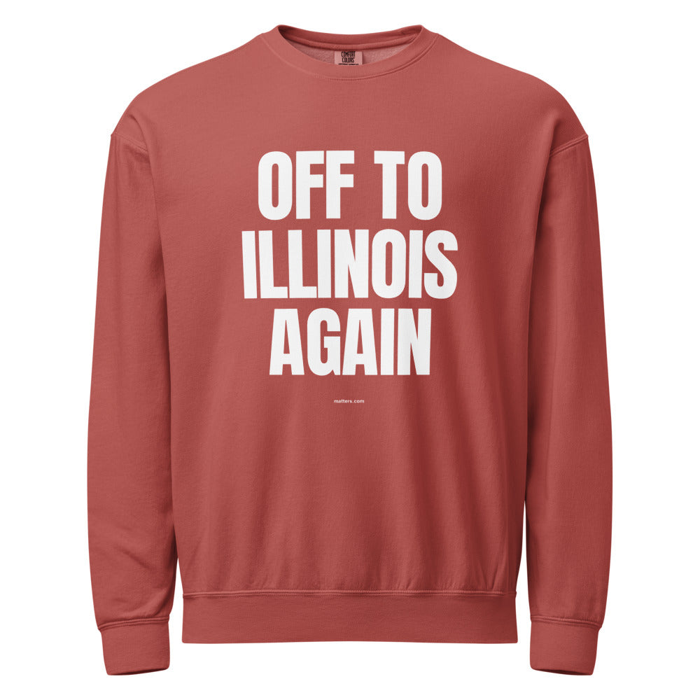 Off to Illinois again — Crewneck — Crimson (front)