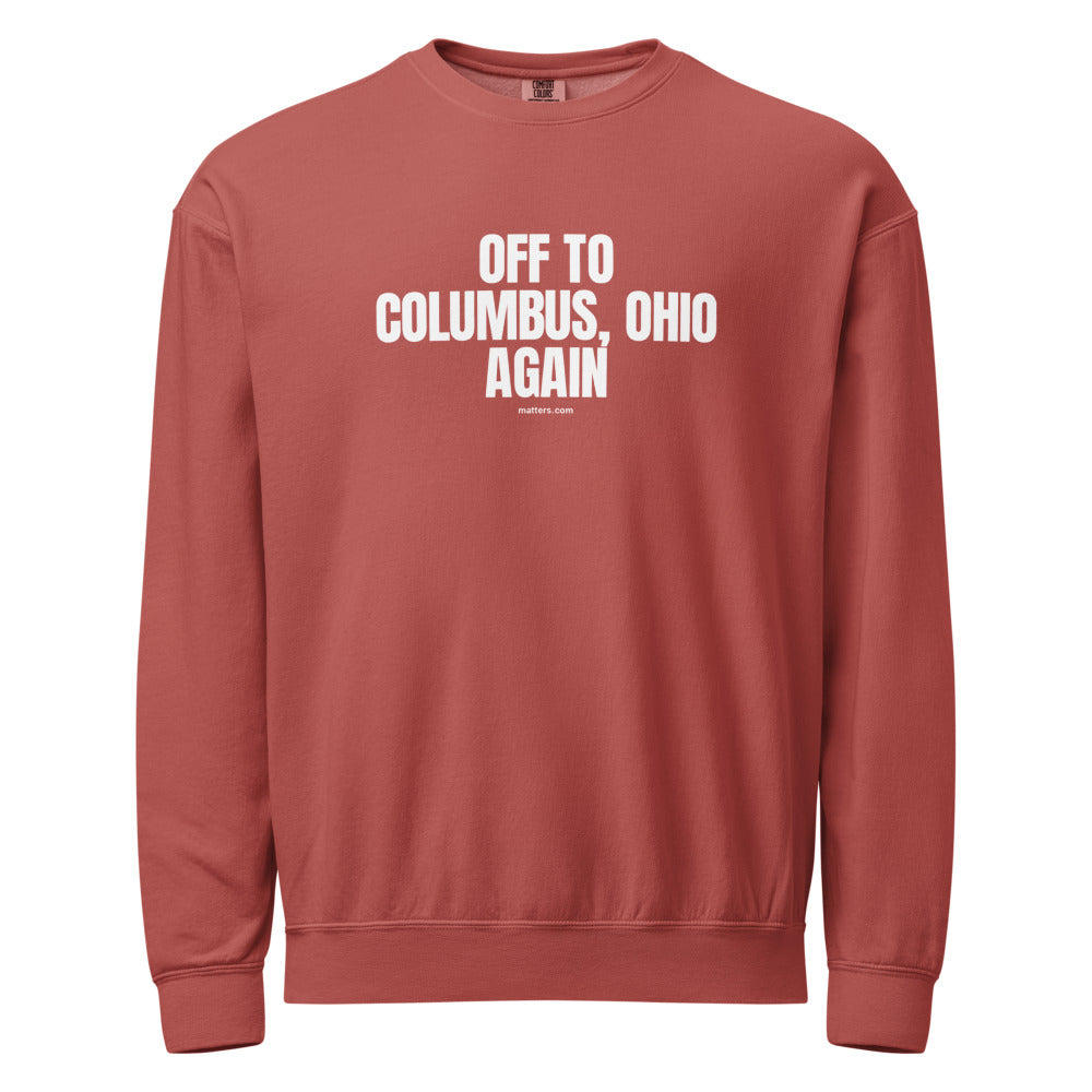 Off to Columbus, Ohio again — Crewneck — Crimson (front)