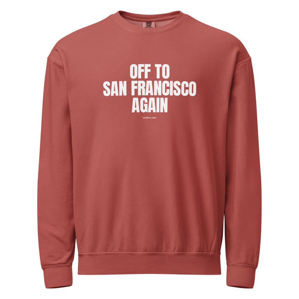 Off to San Francisco again — Crewneck — Crimson (front)