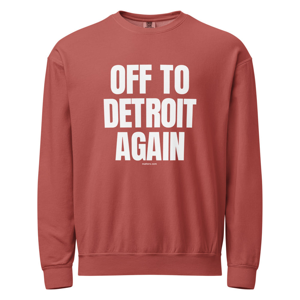 Off to Detroit again — Crewneck — Crimson (front)