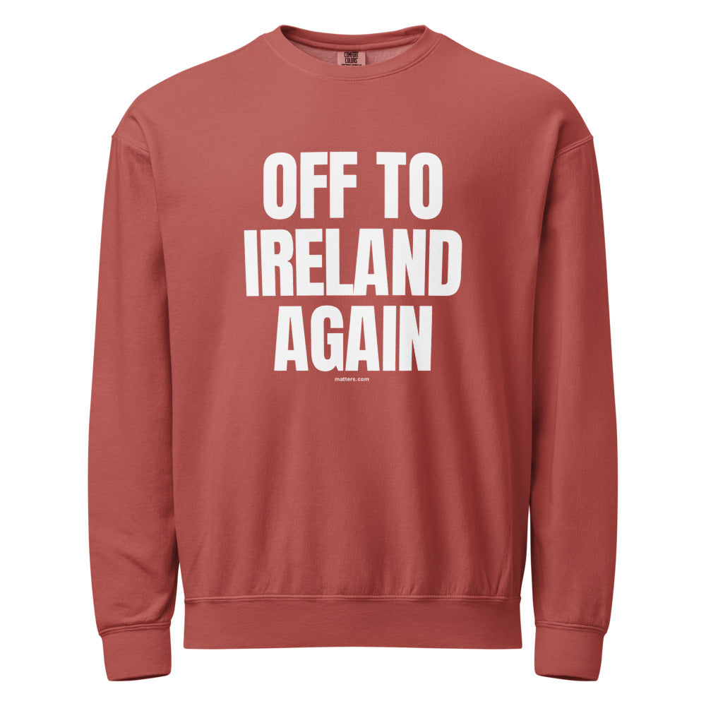 Off to Ireland again — Crewneck — Crimson (front)