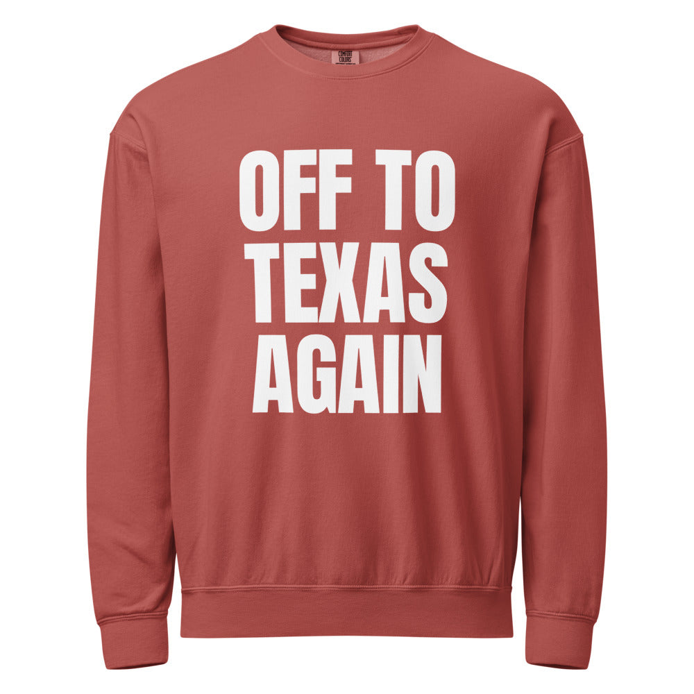Off to Texas again — Crewneck — Crimson (front)