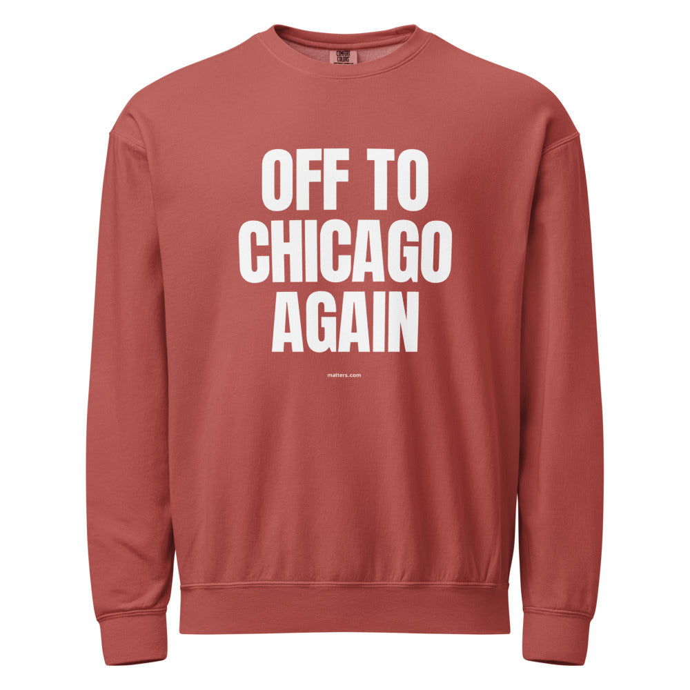 Off to Chicago again — Crewneck — Crimson (front)