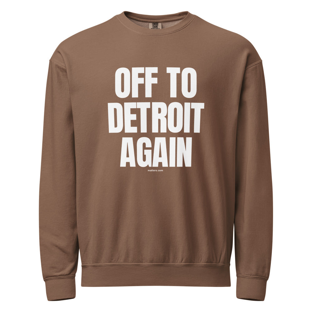 Off to Detroit again — Crewneck — Espresso (front)