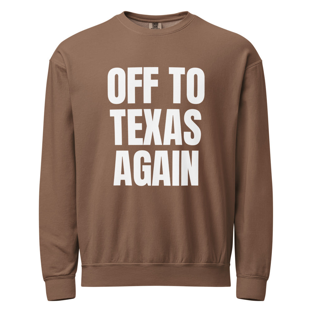 Off to Texas again — Crewneck — Espresso (front)