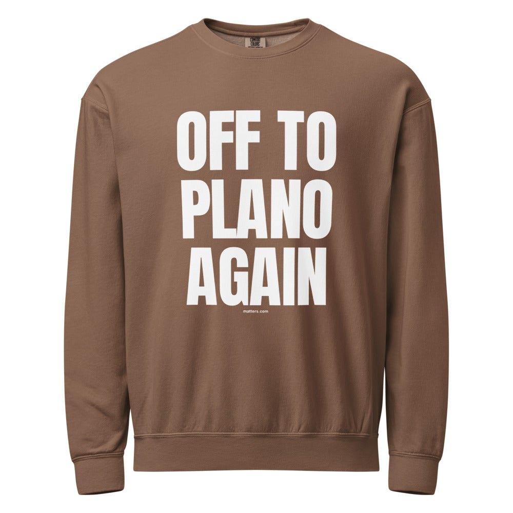 Off to Plano again — Crewneck — Espresso (front)