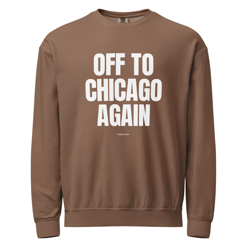 Off to Chicago again — Crewneck — Espresso (front)
