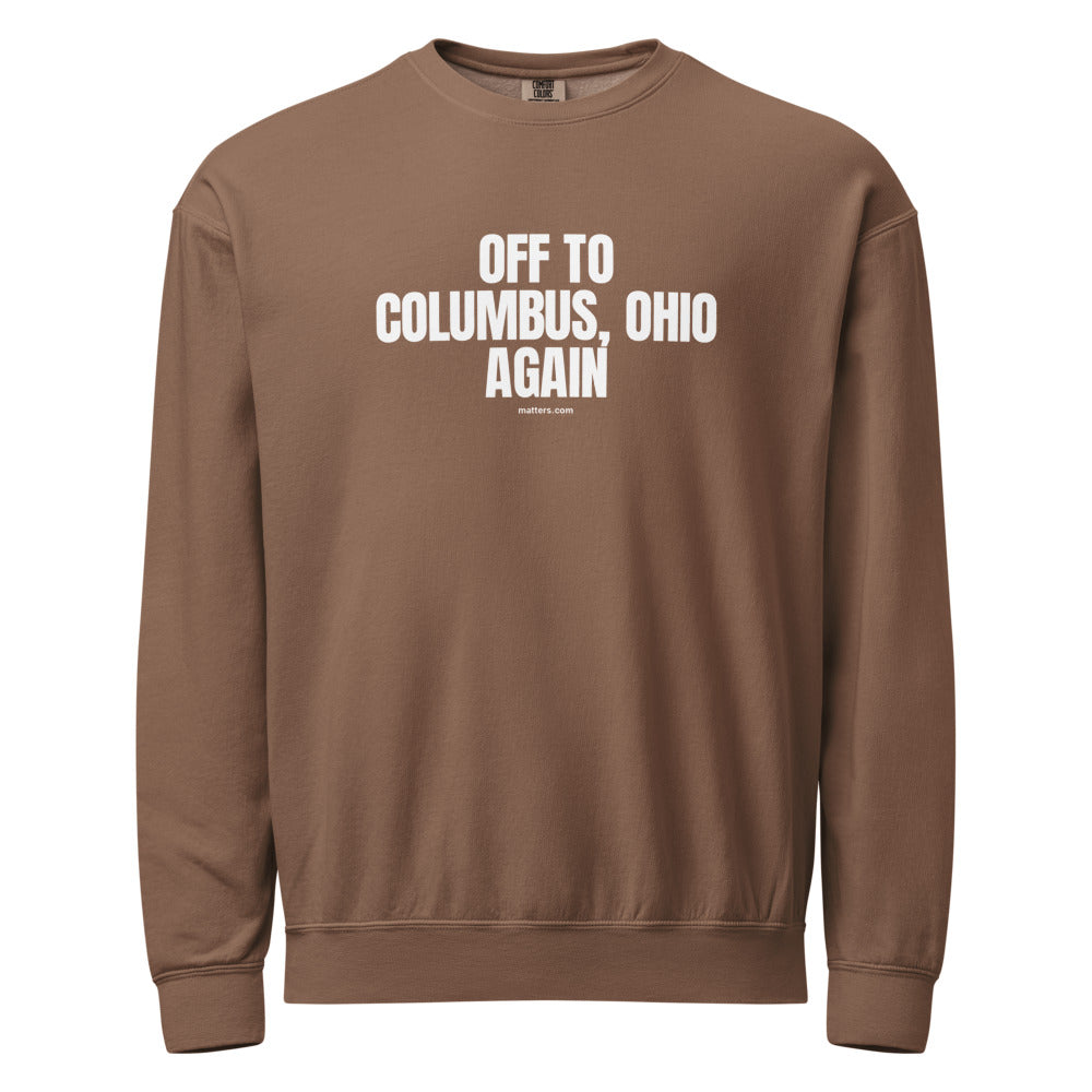 Off to Columbus, Ohio again — Crewneck — Espresso (front)