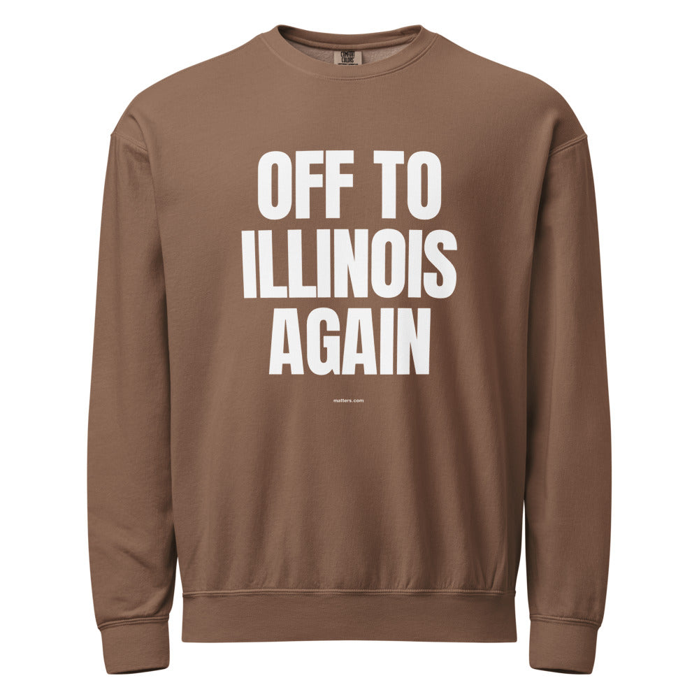 Off to Illinois again — Crewneck — Espresso (front)