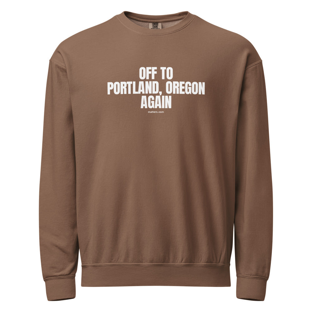 Off to Portland, Oregon again — Crewneck — Espresso (front)