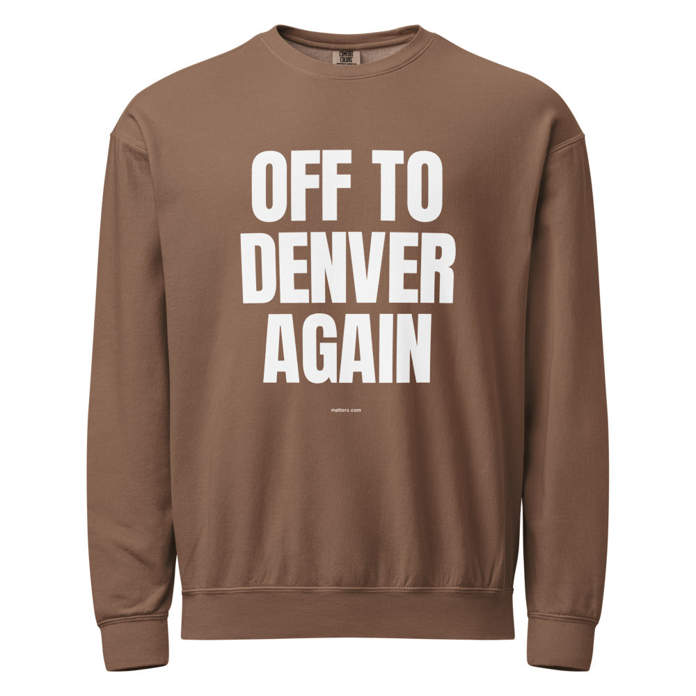 Off to Denver again — Crewneck — Espresso (front)