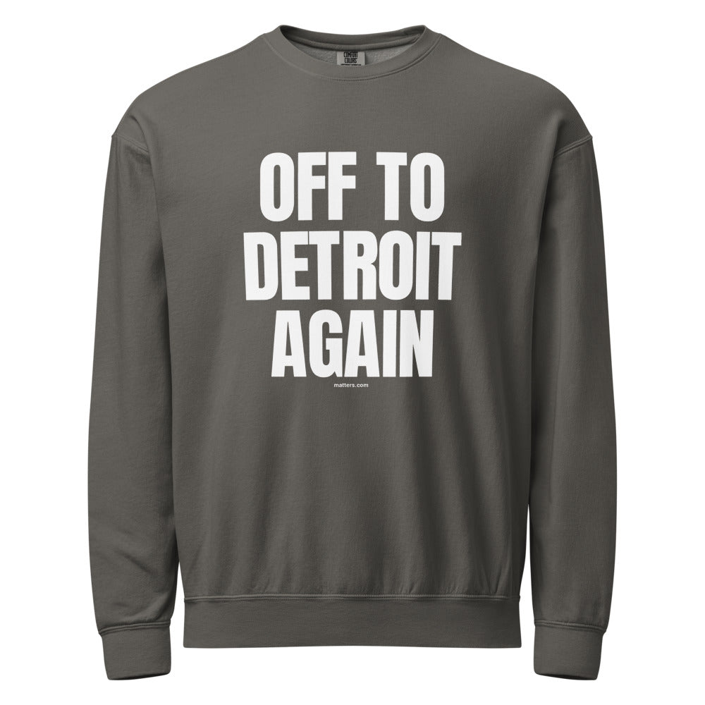 Off to Detroit again — Crewneck — Pepper (front)