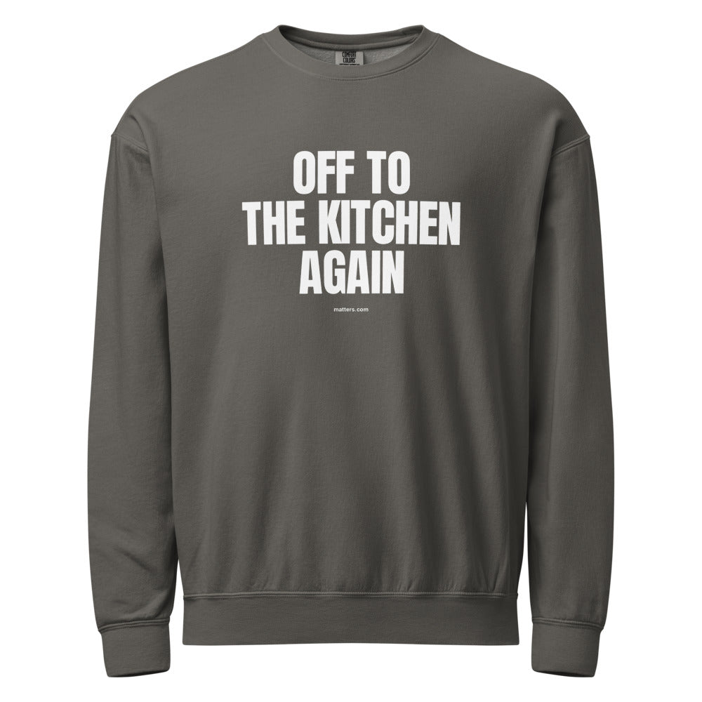 Off to The Kitchen again — Crewneck — Pepper (front)