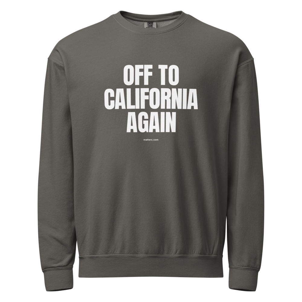 Off to California again — Crewneck — Pepper (front)