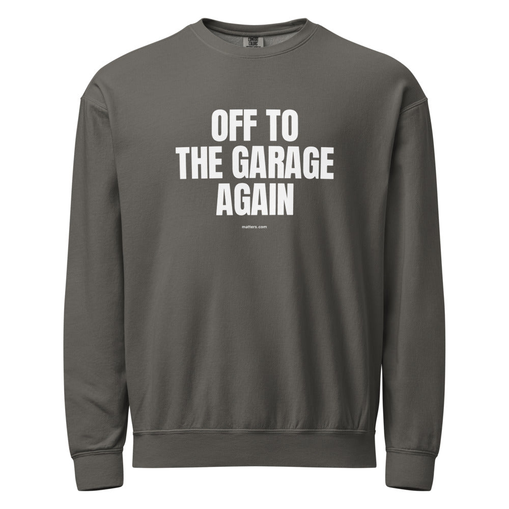 Off to The Garage again — Crewneck — Pepper (front)