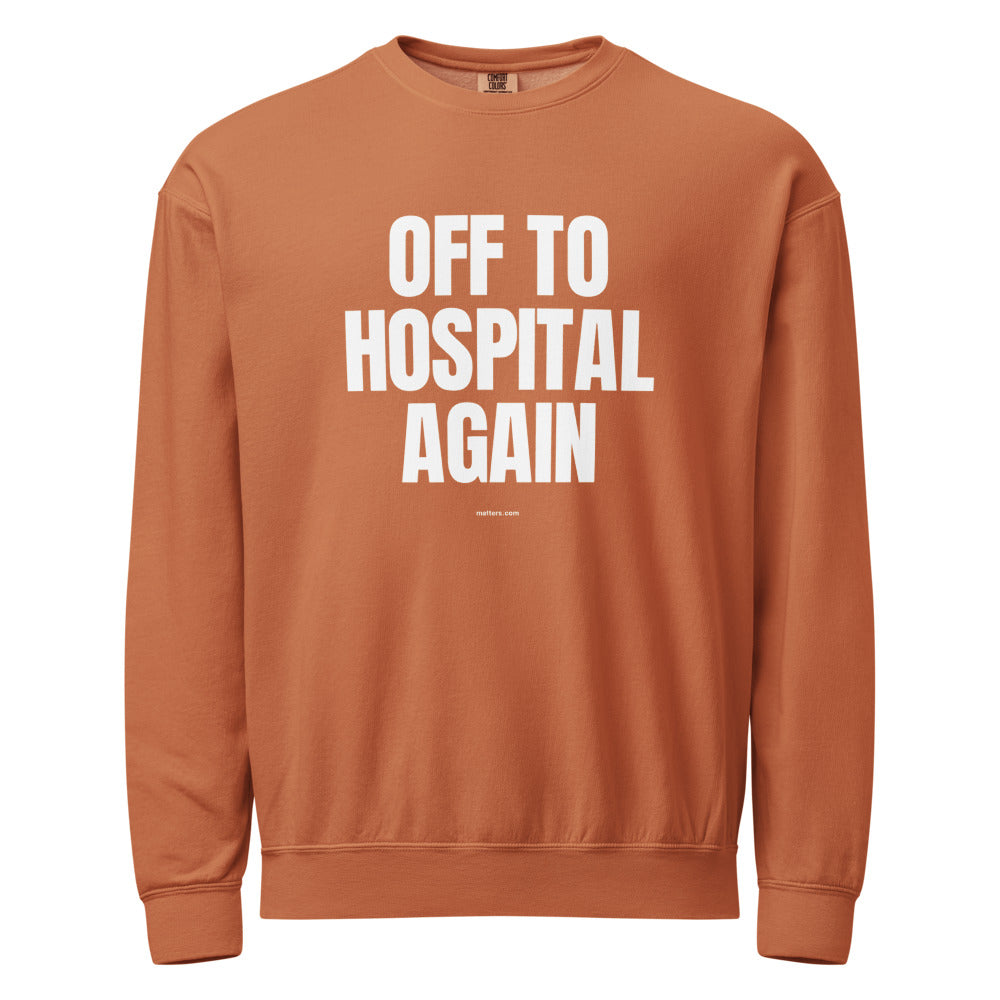 Off to Hospital again — Crewneck — Yam (front)