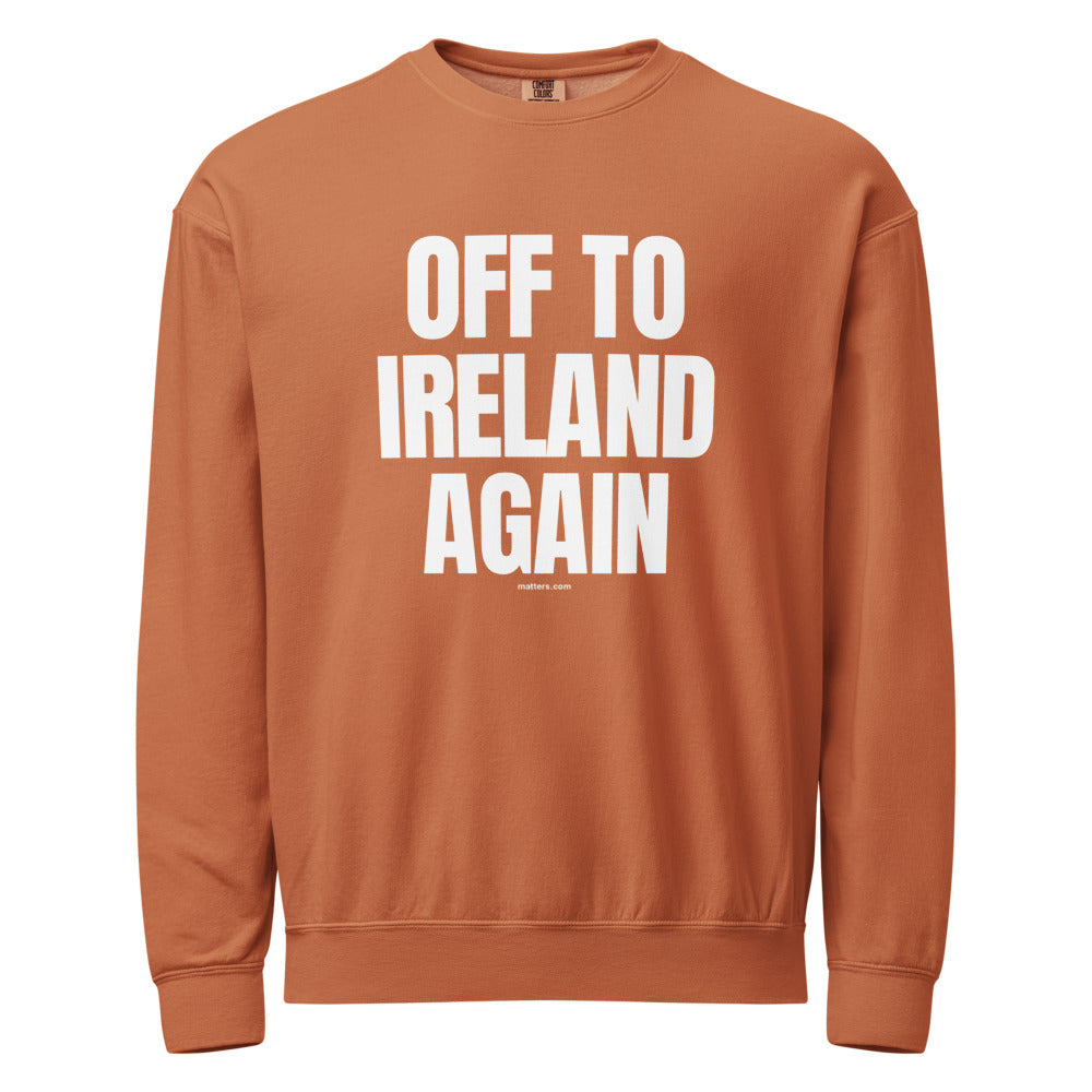 Off to Ireland again — Crewneck — Yam (front)