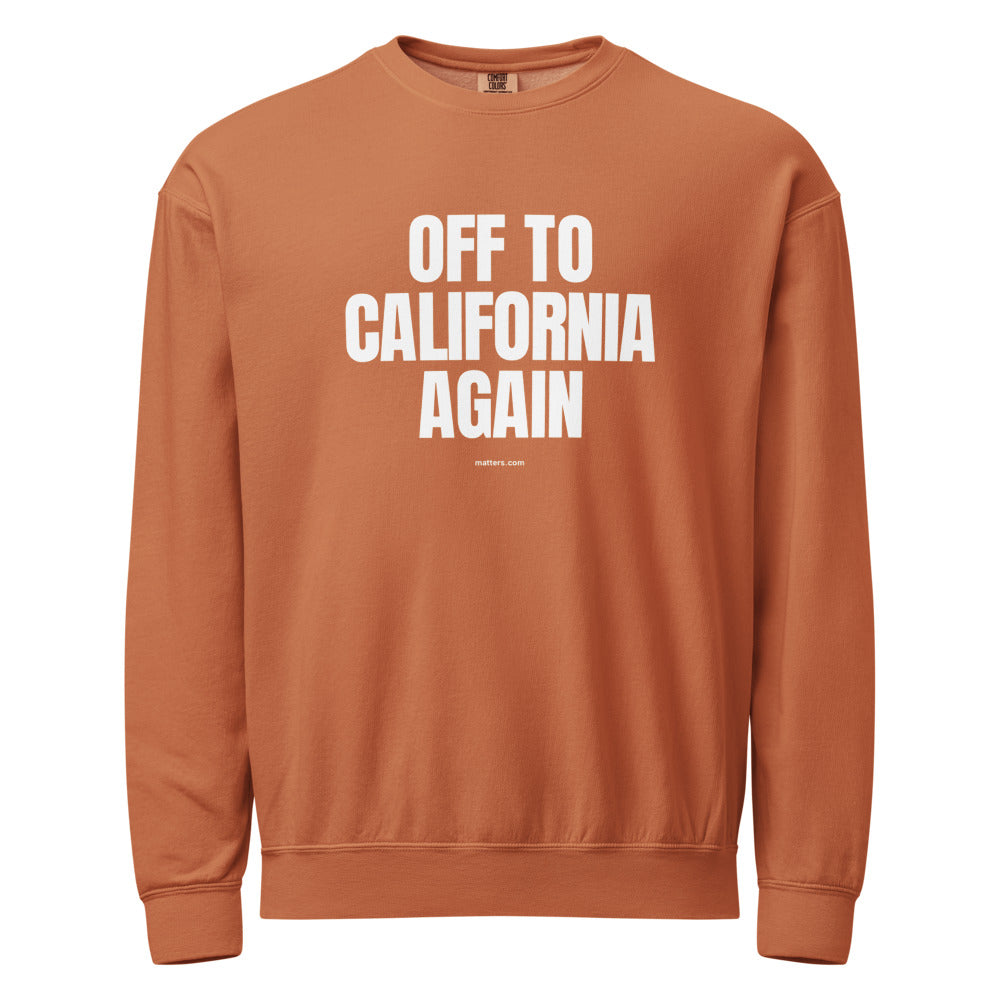 Off to California again — Crewneck — Yam (front)