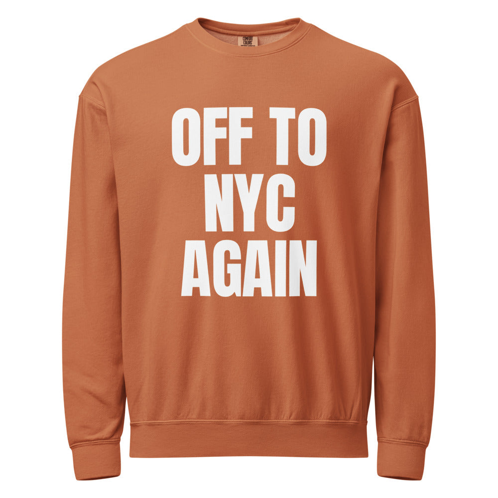 Off to NYC again — Crewneck — Yam (front)