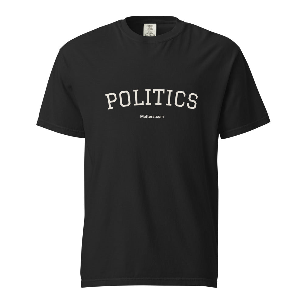 Politics Matters — Heavyweight Tee — Black