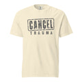 Cancel Trauma — Tee — Ivory (front)