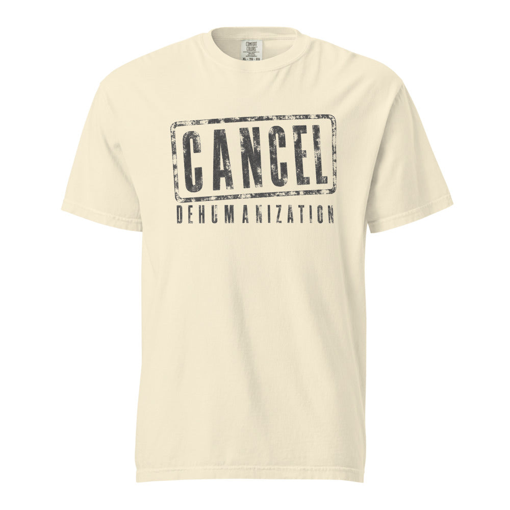 Cancel Dehumanization — Tee — Ivory (front)