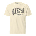 Cancel Wildfires — Tee — Ivory (front)