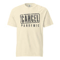 Cancel Pandemic — Tee — Ivory (front)
