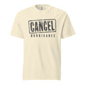 Cancel Hurricanes — Tee — Ivory (front)