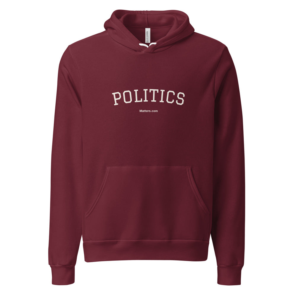 Politics — Collegiate Edition Hoodie — Maroon