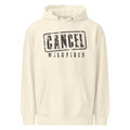 Cancel Wildfires — Hoodie — Sandshell (front)