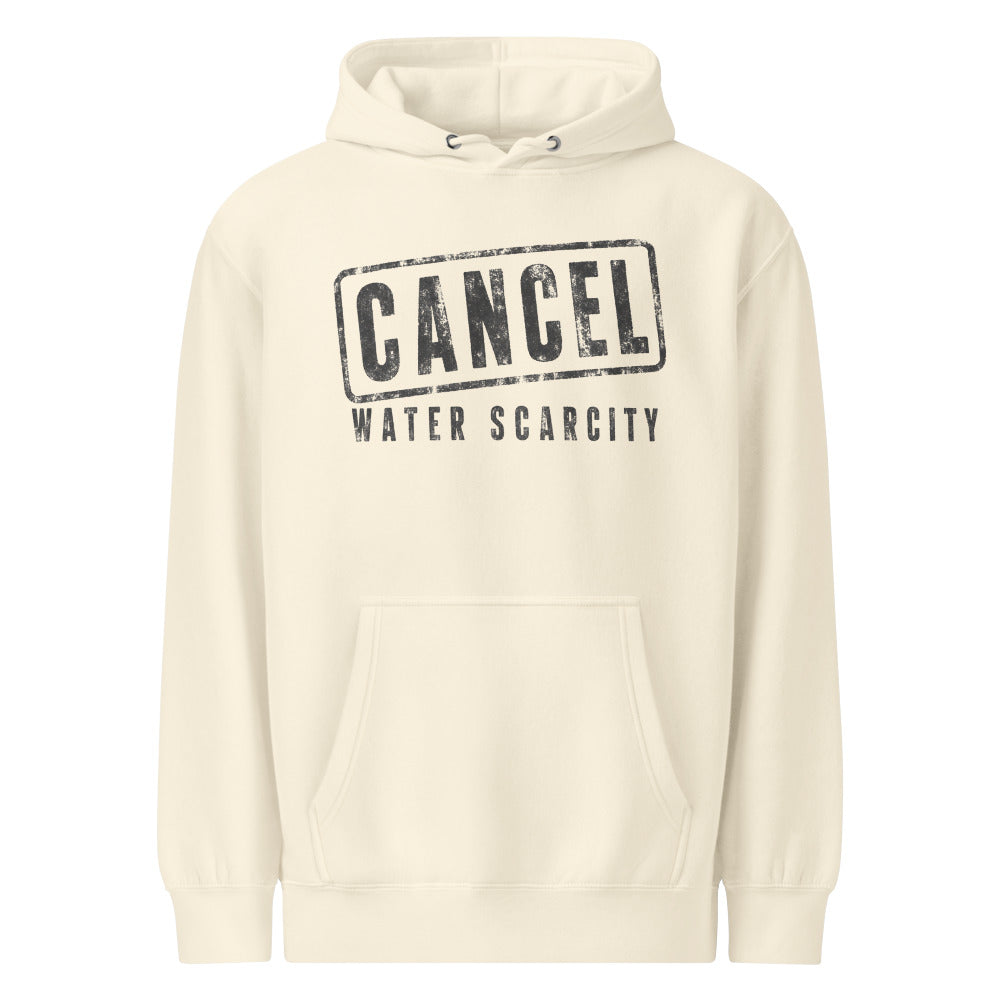 Cancel Water Scarcity — Soft Hoodie — Sandshell (front)