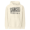 Cancel Pandemic — Soft Hoodie — Sandshell (front)
