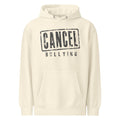 Cancel Bullying — Soft Hoodie — Sandshell (front)