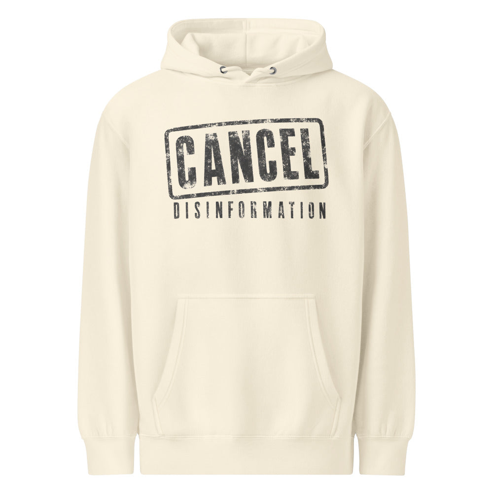 Cancel Disinformation — Hoodie — Sandshell (front)