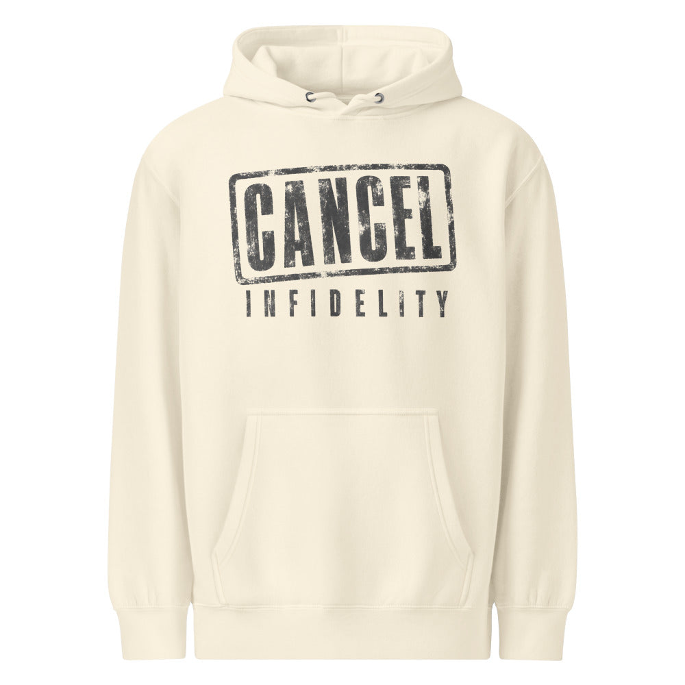 Cancel Infidelity — Hoodie — Sandshell (front)