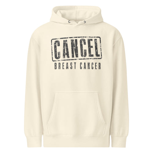 Cancel Breast Cancer — Hoodie — Sandshell (front)