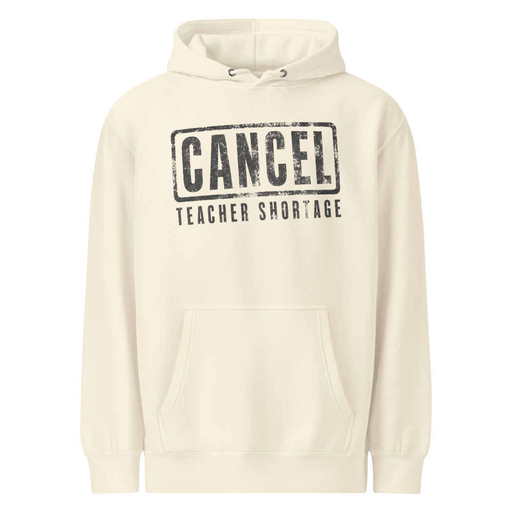 Cancel Teacher Shortage — Soft Hoodie — Sandshell (front)