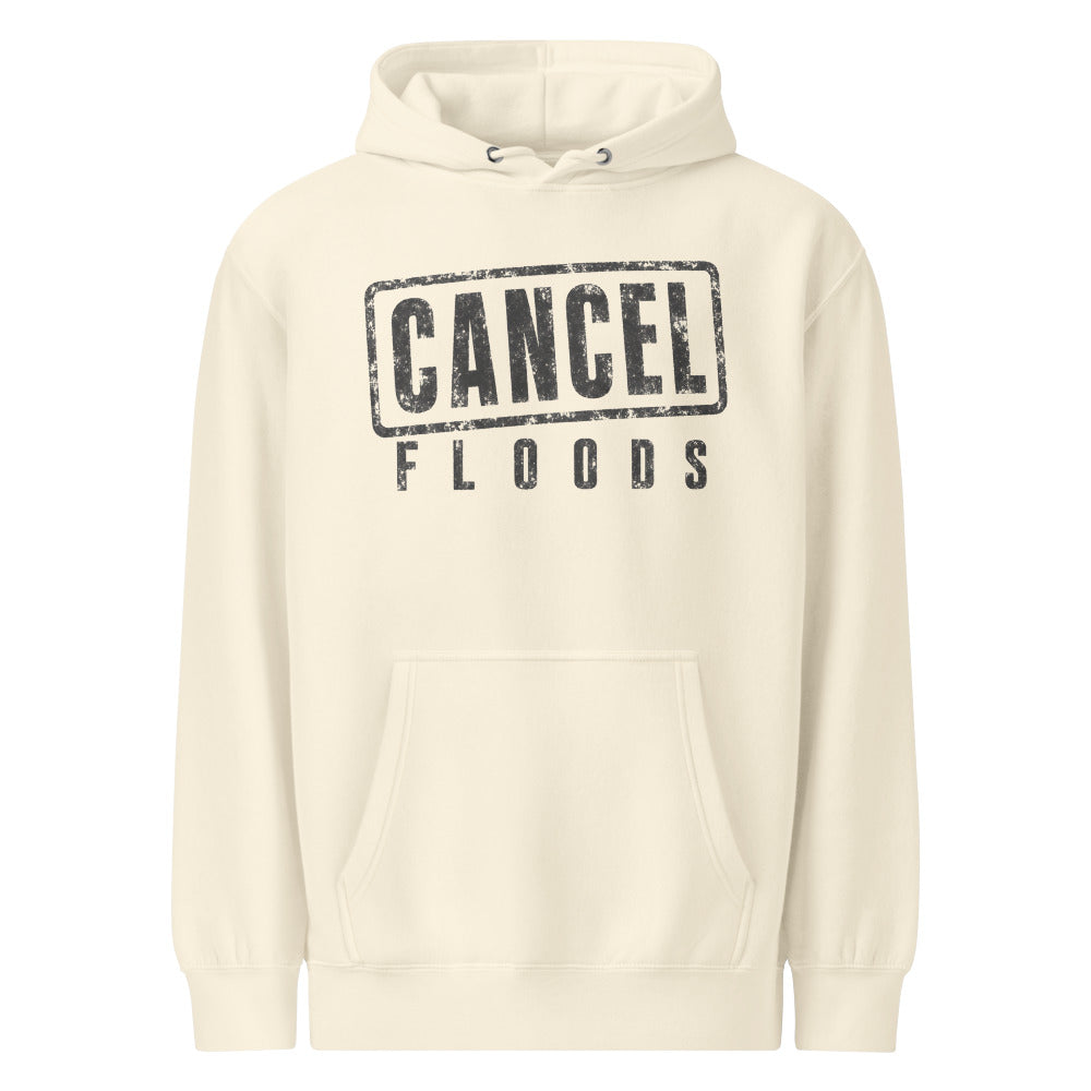 Cancel Floods — Hoodie — Sandshell (front)