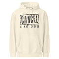 Cancel Climate Change — Soft Hoodie — Sandshell (front)